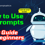 How to Use AI Prompts
